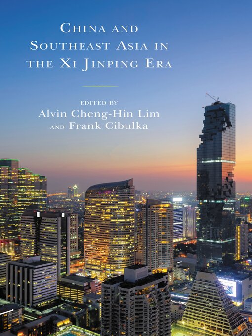 Title details for China and Southeast Asia in the Xi Jinping Era by Trin Aiyara - Available